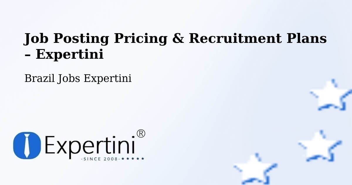 Job Posting Pricing & Recruitment Plans – Imaruí - Imaruí, Brazil Jobs Expertini