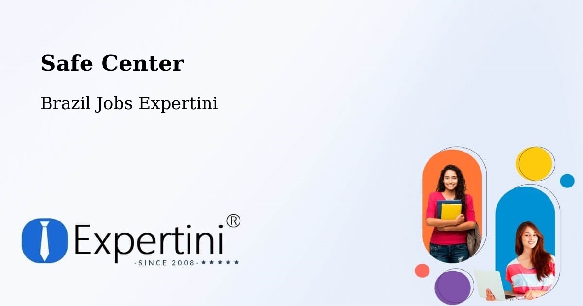 Safety Center – Imaruí - Brazil Jobs Expertini
