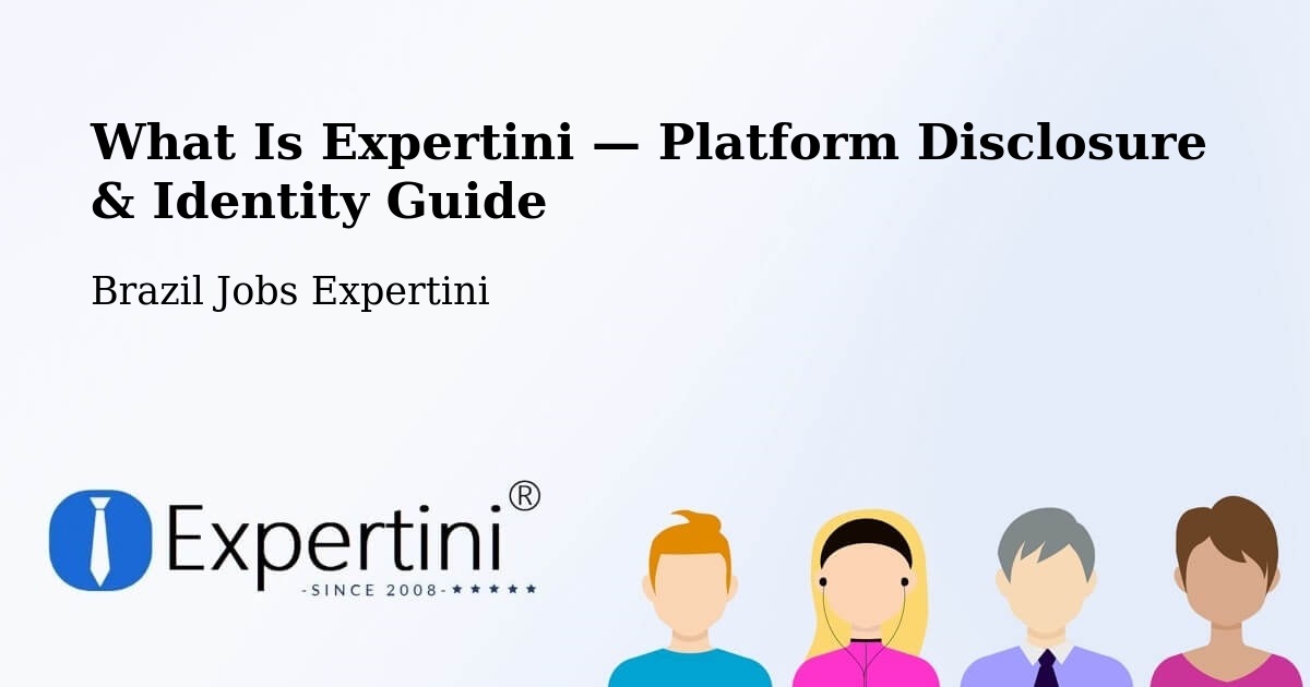 What Is Expertini — Platform Disclosure & Identity Guide – Imaruí
